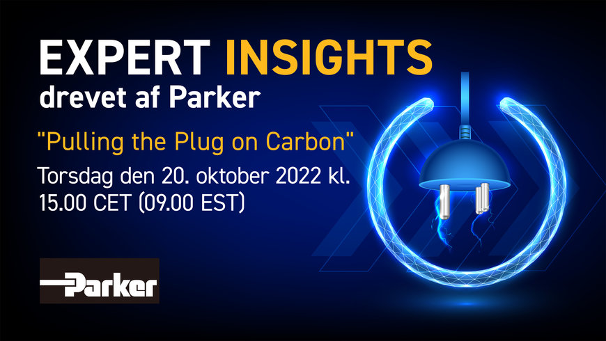 Parker drøfter intelligent elektrificering i det seneste Expert Insights-foredrag – Pulling the Plug on Carbon